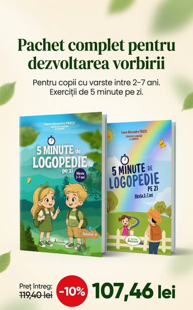 Pachet dezvoltarea vorbirii : 5 minute de Logopedie pe zi ! Vol I + Volumul II - Ioana Alexandra Pascu