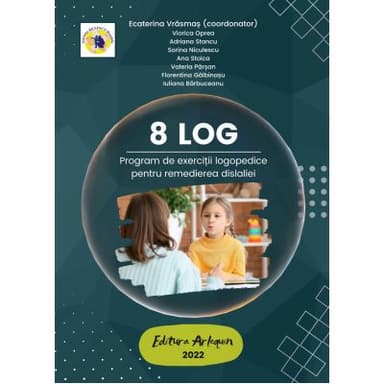 8 LOG. Program de exercitii logopedice pentru remedierea dislaliei