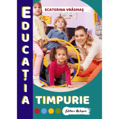 Educatia timpurie - Ecaterina Vrasmas