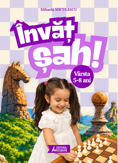 Învaț sah ! – Carte de sah pentru copii 5–8 ani+ Color