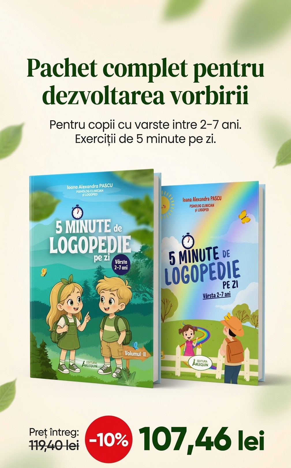 Pachet dezvoltarea vorbirii : 5 minute de Logopedie pe zi ! Vol I + Volumul II - Ioana Alexandra Pascu